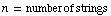 n = number of strings