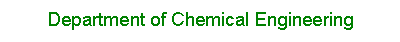 Text Box: Department of Chemical Engineering