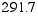 291.7`