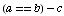 (a == b) - c