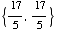 {17/5, 17/5}