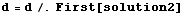 d = d /. First[solution2]