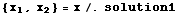 {x _ 1, x _ 2} = x /. solution1