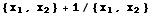 {x _ 1, x _ 2} + 1/{x _ 1, x _ 2}