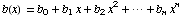 b(x) = b_0 + b_1 x + b_2 x^2 + ⋯ + b_n x^n