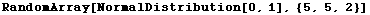 RandomArray[NormalDistribution[0, 1], {5, 5, 2}]